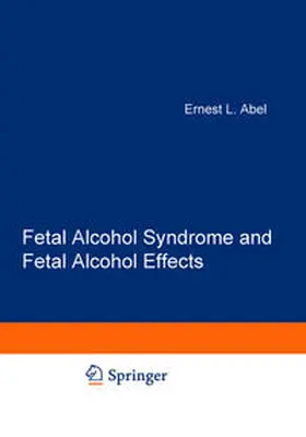 Abel |  Fetal Alcohol Syndrome and Fetal Alcohol Effects | eBook | Sack Fachmedien