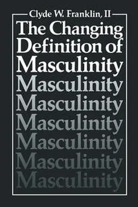Franklin II |  The Changing Definition of Masculinity | eBook | Sack Fachmedien