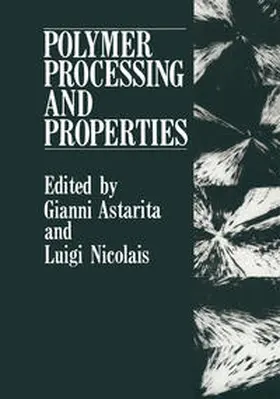 Astarita / Nicolais | Polymer Processing and Properties | E-Book | sack.de