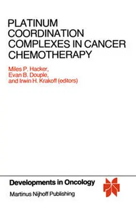Hacker / Douple / Krakoff |  Platinum Coordination Complexes in Cancer Chemotherapy | eBook | Sack Fachmedien