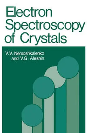 Nemoshkalenko |  Electron Spectroscopy of Crystals | eBook | Sack Fachmedien