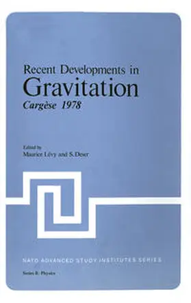 Levy / Deser |  Recent Developments in Gravitation | eBook | Sack Fachmedien
