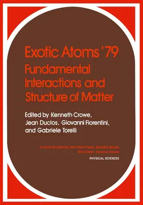 Crowe |  Exotic Atoms '79 Fundamental Interactions and Structure of Matter | Buch |  Sack Fachmedien