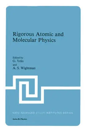 Velo / Wightman |  Rigorous Atomic and Molecular Physics | eBook | Sack Fachmedien