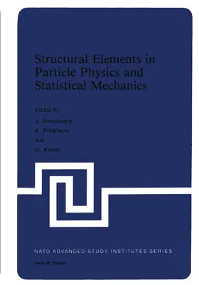 Hoonerkamp / Romer / Pohlmeyer |  Structural Elements in Particle Physics and Statistical Mechanics | Buch |  Sack Fachmedien