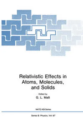 Malli | Relativistic Effects in Atoms, Molecules, and Solids | E-Book | sack.de