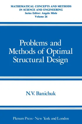 Banichuk |  Problems and Methods of Optimal Structural Design | Buch |  Sack Fachmedien