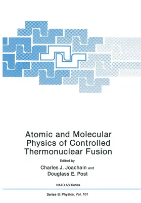 Joachain | Atomic and Molecular Physics of Controlled Thermonuclear Fusion | Buch | 978-1-4613-3765-2 | sack.de