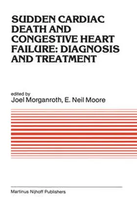 Morganroth / Moore |  Sudden Cardiac Death and Congestive Heart Failure: Diagnosis and Treatment | eBook | Sack Fachmedien