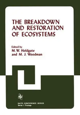 Holdgate / Woodman |  The Breakdown and Restoration of Ecosystems | eBook | Sack Fachmedien