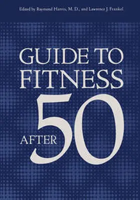 Frankel / Harris |  Guide to Fitness After Fifty | eBook | Sack Fachmedien