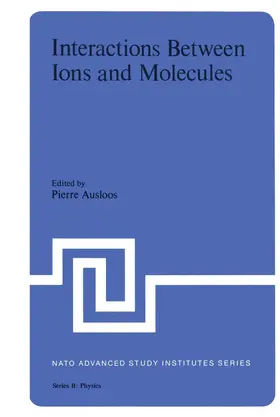 Ausloos |  Interaction Between Ions and Molecules | Buch |  Sack Fachmedien