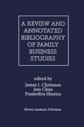 Sharma / Chua / Chrisman | A Review and Annotated Bibliography of Family Business Studies | Buch | 978-1-4613-4685-2 | www2.sack.de