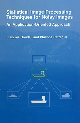 Réfrégier / Goudail |  Statistical Image Processing Techniques for Noisy Images | Buch |  Sack Fachmedien