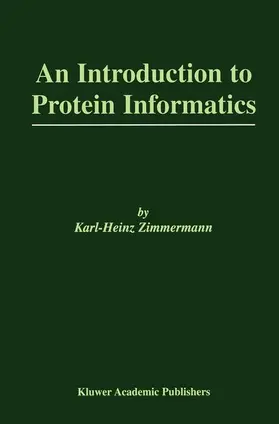 Zimmermann |  An Introduction to Protein Informatics | Buch |  Sack Fachmedien