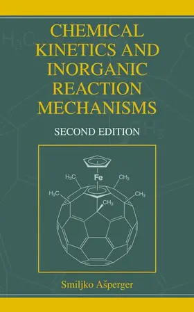 Asperger |  Chemical Kinetics and Inorganic Reaction Mechanisms | Buch |  Sack Fachmedien