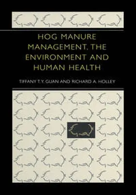 Holley / Guan | Hog Manure Management, the Environment and Human Health | Buch | 978-1-4613-4892-4 | sack.de