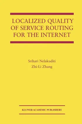 Nelakuditi |  Localized Quality of Service Routing for the Internet | Buch |  Sack Fachmedien