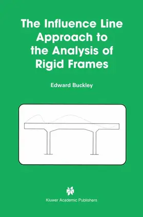 Buckley |  The Influence Line Approach to the Analysis of Rigid Frames | Buch |  Sack Fachmedien