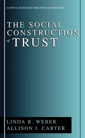 Carter / Weber |  The Social Construction of Trust | Buch |  Sack Fachmedien