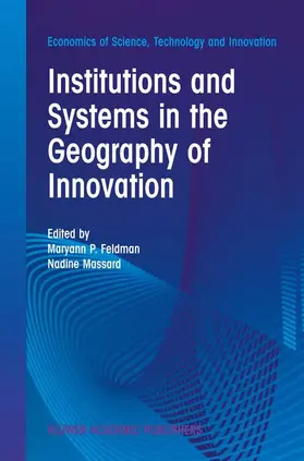 Feldman / Massard |  Institutions and Systems in the Geography of Innovation | Buch |  Sack Fachmedien