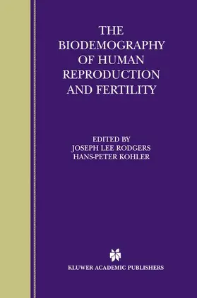 Kohler / Rodgers |  The Biodemography of Human Reproduction and Fertility | Buch |  Sack Fachmedien