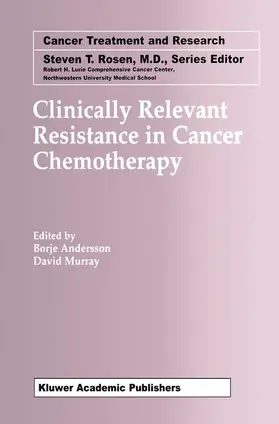 Murray / Andersson |  Clinically Relevant Resistance in Cancer Chemotherapy | Buch |  Sack Fachmedien