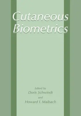 Schwindt / Maibach | Cutaneous Biometrics | Buch | 978-1-4613-5437-6 | www2.sack.de
