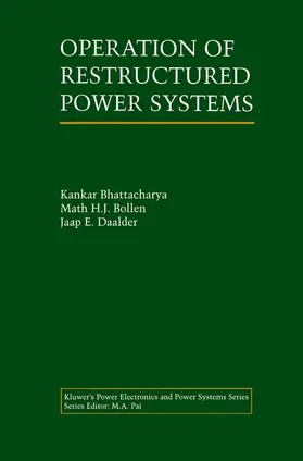 Bhattacharya / Daalder / Bollen |  Operation of Restructured Power Systems | Buch |  Sack Fachmedien