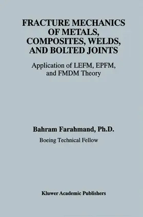 Farahmand |  Fracture Mechanics of Metals, Composites, Welds, and Bolted Joints | Buch |  Sack Fachmedien