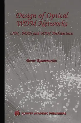 Ramamurthy |  Design of Optical WDM Networks | Buch |  Sack Fachmedien
