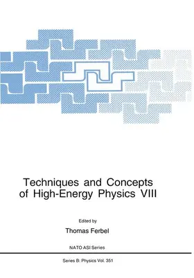 Ferbel |  Techniques and Concepts of High-Energy Physics VIII | Buch |  Sack Fachmedien