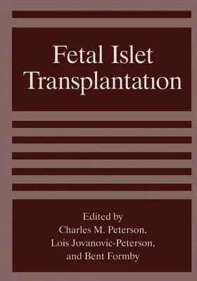 Formby / Peterson / JovanovicPeterson |  Fetal Islet Transplantation | Buch |  Sack Fachmedien