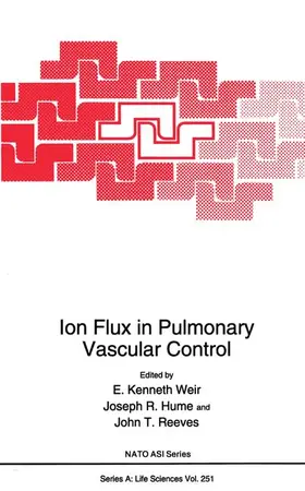 Weir / Reeves / Hume |  Ion Flux in Pulmonary Vascular Control | Buch |  Sack Fachmedien