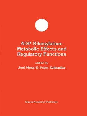 Moss / Zahradka |  ADP-Ribosylation: Metabolic Effects and Regulatory Functions | Buch |  Sack Fachmedien