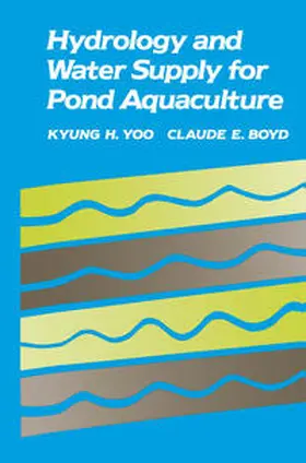Boyd / Yoo |  Hydrology and Water Supply for Pond Aquaculture | Buch |  Sack Fachmedien