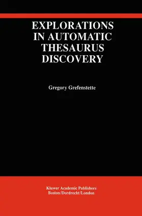 Grefenstette |  Explorations in Automatic Thesaurus Discovery | Buch |  Sack Fachmedien