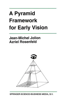 Rosenfeld / Jolion |  A Pyramid Framework for Early Vision | Buch |  Sack Fachmedien