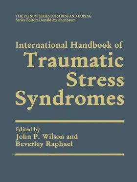 Wilson / Raphael |  International Handbook of Traumatic Stress Syndromes | Buch |  Sack Fachmedien