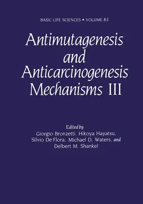 Bronzetti / Hayatsu / De Flora |  Antimutagenesis and Anticarcinogenesis Mechanisms III | Buch |  Sack Fachmedien