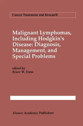 Dana |  Malignant lymphomas, including Hodgkin's disease: Diagnosis, management, and special problems | Buch |  Sack Fachmedien