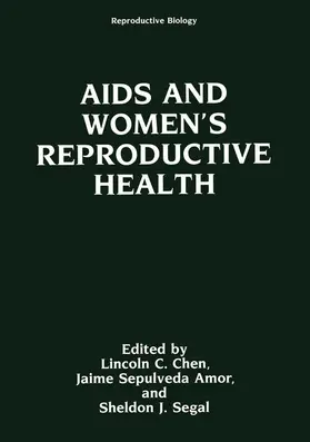 Chen / Segal / Amor |  AIDS and Women's Reproductive Health | Buch |  Sack Fachmedien