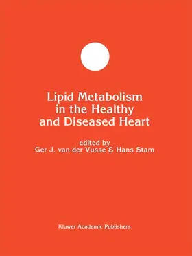 van der Vusse / Stam |  Lipid Metabolism in the Healthy and Disease Heart | Buch |  Sack Fachmedien