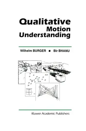 Burger / Bhanu |  Qualitative Motion Understanding | Buch |  Sack Fachmedien