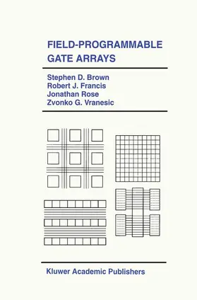 Brown / Francis / Rose |  Field-Programmable Gate Arrays | Buch |  Sack Fachmedien