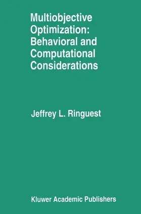 Ringuest | Multiobjective Optimization: Behavioral and Computational Considerations | Buch | 978-1-4613-6605-8 | sack.de
