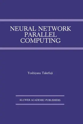 Takefuji |  Neural Network Parallel Computing | Buch |  Sack Fachmedien