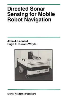 Leonard / Durrant-Whyte |  Directed Sonar Sensing for Mobile Robot Navigation | Buch |  Sack Fachmedien