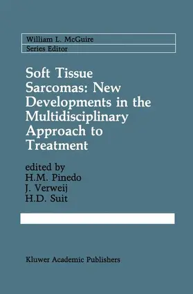 Pinedo / Suit / Verweij |  Soft Tissue Sarcomas: New Developments in the Multidisciplinary Approach to Treatment | Buch |  Sack Fachmedien