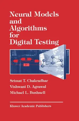 Chadradhar / Agrawal / Bushnell |  Neural Models and Algorithms for Digital Testing | Buch |  Sack Fachmedien
